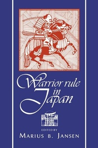 Enlarge image Cover: Warrior Rule in Japan - Cambridge University Press