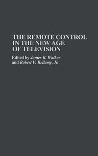 Abbildung von: The Remote Control in the New Age of Television - Praeger Publishers Inc