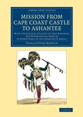 Cover: Mission from Cape Coast Castle to Ashantee - Cambridge University Press