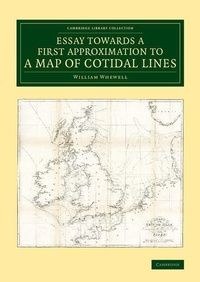 Enlarge image Cover: Essay towards a First Approximation to a Map of Cotidal Lines - Cambridge University Press