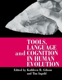 Enlarge image Cover: Tools, Language and Cognition in Human Evolution - Cambridge University Press