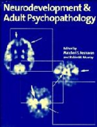 Enlarge image Cover: Neurodevelopment and Adult Psychopathology - Cambridge University Press