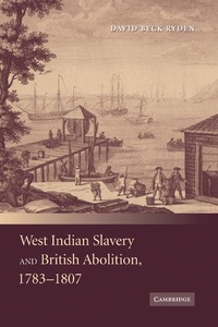 Abbildung von: West Indian Slavery and British Abolition, 1783-1807 - Cambridge University Press