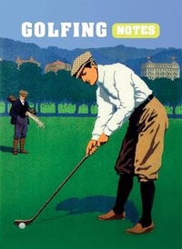Abbildung von: Golfing Notes - CICO Books