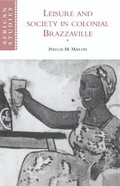 Cover: Leisure and Society in Colonial Brazzaville - Cambridge University Press