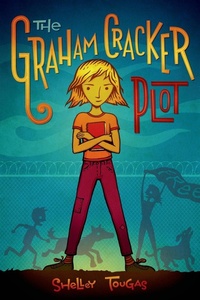 Enlarge image Cover: The Graham Cracker Plot - Roaring Brook Press