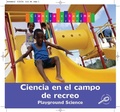 Cover: Ciencia del Parque de Recreo - Rourke Educational Media