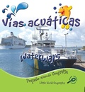 Cover: Vias Acuaticas - Rourke Educational Media