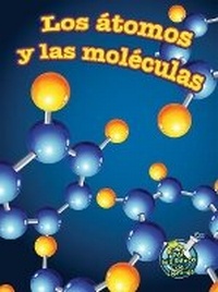 Abbildung von: Los Atomos Y Las Moleculas - Rourke Educational Media