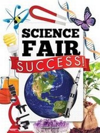 Enlarge image Cover: Science Fair Success! - Rourke Educational Media