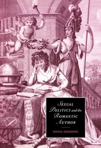 Enlarge image Cover: Sexual Politics and the Romantic Author - Cambridge University Press