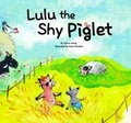 Cover: Lulu the Shy Piglet - Norwood House Press