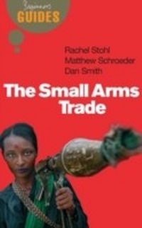 Enlarge image Cover: The Small Arms Trade - Oneworld Publications
