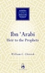 Cover: Ibn 'Arabi - Oneworld Publications