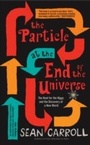 Cover: The Particle at the End of the Universe - Oneworld Publications