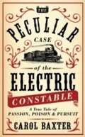 Cover: The Peculiar Case of the Electric Constable - Oneworld Publications