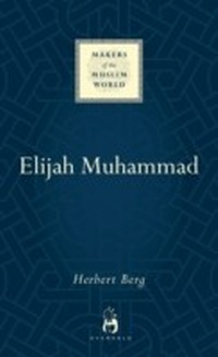 Enlarge image Cover: Elijah Muhammad - Oneworld Publications
