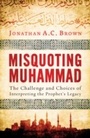 Cover: Misquoting Muhammad - Oneworld Publications