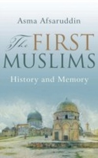 Enlarge image Cover: The First Muslims - Oneworld Publications