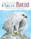 Cover: A Children's Guide to Arctic Birds - Inhabit Media Inc