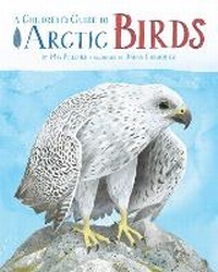 Enlarge image Cover: A Children's Guide to Arctic Birds - Inhabit Media Inc