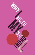 Cover: Why I Killed My Best Friend - Open Letter