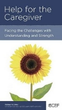 Enlarge image Cover: Help for the Caregiver - New Growth Press