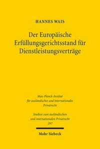 Abbildung von: Der Europaeische Erfuellungsgerichtsstand fuer Dienstleistungsvertraege - Mohr Siebeck