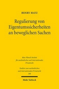 Abbildung von: Regulierung von Eigentumssicherheiten an beweglichen Sachen - Mohr Siebeck