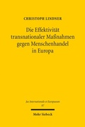 Cover: Die Effektivit&auml;t transnationaler Ma&szlig;nahmen gegen Menschenhandel in Europa - Mohr Siebeck