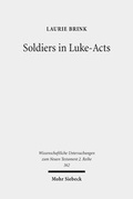 Abbildung von: Soldiers in Luke-Acts - Mohr Siebeck