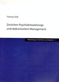 Cover: Zwischen Psychiatrieseelsorge und diakonischem Management - Isensee, Florian, GmbH