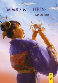 Abbildung von: Sadako will leben - G&G Verlag, Kinder- und Jugendbuch