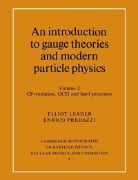 Enlarge image Cover: An Introduction to Gauge Theories and Modern Particle Physics - Cambridge University Press
