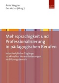Cover: Mehrsprachigkeit und Professionalisierung in p&auml;dagogischen Berufen - Budrich UniPress