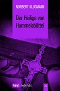 Cover: Der Heilige von Hummelsb&uuml;ttel - hey! publishing