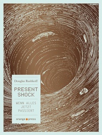 Enlarge image Cover: Present Shock - orange-press