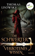 Cover: DIE SCHWERTER - Band 6: Verbotenes Wissen - dotbooks