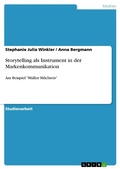 Cover: Storytelling als Instrument in der Markenkommunikation - GRIN Verlag