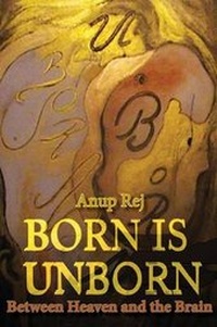 Bild: Born Is Unborn - Between Heaven and the Brain - Books of Existence