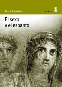Abbildung von: El sexo y el espanto - Editorial Minuscula, S.L.U.