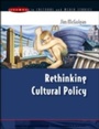 Cover: Rethinking Cultural Policy - Open University Press