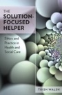 Cover: Solution-Focused Helper - McGraw-Hill Education