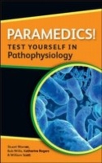 Abbildung von: Paramedics! Test Yourself In Pathophysiology - McGraw-Hill Education