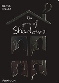 Cover: The Game of Shadows - Phaidon Press Ltd