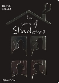 Enlarge image Cover: The Game of Shadows - Phaidon Press Ltd
