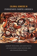 Cover: Colonial Genocide in Indigenous North America - Duke University Press