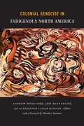 Cover: Colonial Genocide in Indigenous North America - Duke University Press