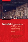 Cover: Forceful Negotiations - University of Nebraska Press