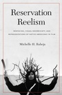Cover: Reservation Reelism - University of Nebraska Press